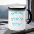Swim Mom Swimming Mom Of A Swimmer Mama Coffee Color Changing Mug Swim Mom Swimming Mom Of A Swimmer Mama Coffee Color Changing Mug
