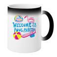 Welcome To The Pool Party Birthday Summer Family Swimming Coffee Color Changing Mug Welcome To The Pool Party Birthday Summer Family Swimming Coffee Color Changing Mug