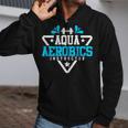 Aqua Aerobics Swimming Water Instructor Fitness Waterobics Zip Up Hoodie Aqua Aerobics Swimming Water Instructor Fitness Waterobics Zip Up Hoodie