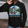 King Of The Canoe Canoeing Zip Up Hoodie King Of The Canoe Canoeing Zip Up Hoodie
