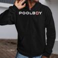 Pool Boy Swimming Pool Lifeguard Zip Up Hoodie Pool Boy Swimming Pool Lifeguard Zip Up Hoodie
