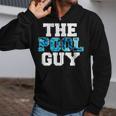 The Pool Guy For Pool Worker Swimming Pool Experts Zip Up Hoodie The Pool Guy For Pool Worker Swimming Pool Experts Zip Up Hoodie