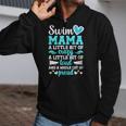Swim Mama Proud Swimming Mom Of A Swimmer Mother Swim Mom Zip Up Hoodie
