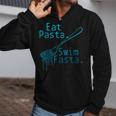 Swimming Eat Pasta Swim Fasta Swimmer Zip Up Hoodie