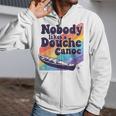 Don’t Be a Douche Canoe Saying Zip Up Hoodie