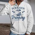 Pool Adult Poolside Drinking Club Summer Swimming Pool Party Zip Up Hoodie Pool Adult Poolside Drinking Club Summer Swimming Pool Party Zip Up Hoodie