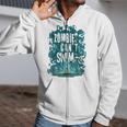 Swimming Quote Zombies Can't Swim For Swimmer Zip Up Hoodie Swimming Quote Zombies Can't Swim For Swimmer Zip Up Hoodie