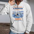 Swimming Never Underestimate A Woman Swim In Her Seventies Zip Up Hoodie Swimming Never Underestimate A Woman Swim In Her Seventies Zip Up Hoodie