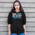 What Event Are We On Swim Dad Swimmer Father Swimming Zip Up Hoodie What Event Are We On Swim Dad Swimmer Father Swimming Zip Up Hoodie
