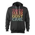 Swimming Pool Diving Sport Swimmer Swim Hair Dont Care Zip Up Hoodie, trending gift Swimming Pool Diving Sport Swimmer Swim Hair Dont Care Zip Up Hoodie, trending gift