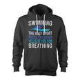 Swimming Only Sport Where The Coach Swimmer Swim Team Zip Up Hoodie, trending gift