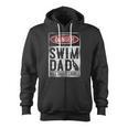 Swimming Swimmer DANGER Swim Dad Zip Up Hoodie, trending gift Swimming Swimmer DANGER Swim Dad Zip Up Hoodie, trending gift
