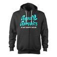 Swimming Water Aerobics Lover Aqua Aerobics Is My Happy Hour Zip Up Hoodie, trending gift Swimming Water Aerobics Lover Aqua Aerobics Is My Happy Hour Zip Up Hoodie, trending gift