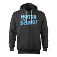 Water You Doing Sea Swimming Swimming Pool Zip Up Hoodie, trending gift