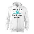 The Pool Is My Happy Place Swimming Quote Zip Up Hoodie, trending gift The Pool Is My Happy Place Swimming Quote Zip Up Hoodie, trending gift