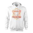 I Could Use A Good Paddling Canoe Canoeing Paddle Men Women Raglan Baseball Tee Zip Up Hoodie, trending gift