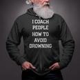 HILARIOUS TEACHER QUOTE SWIMMING COACH SWIM INSTRUCTOR Zip Up Hoodie HILARIOUS TEACHER QUOTE SWIMMING COACH SWIM INSTRUCTOR Zip Up Hoodie