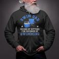 Swim Dad Of A Swimmer Dad Swim Father Swimming Dad Zip Up Hoodie