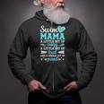 Swim Mama Proud Swimming Mom Of A Swimmer Mother Swim Mom Zip Up Hoodie