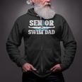 Swim Senior Dad 2026 Proud Swimming Senior Father 2026 Zip Up Hoodie Swim Senior Dad 2026 Proud Swimming Senior Father 2026 Zip Up Hoodie
