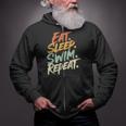 Swimmer Eat Sleep Swim Repeat I Swimming Zip Up Hoodie