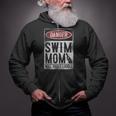 Swimming Swimmer DANGER Swim Mom Zip Up Hoodie Swimming Swimmer DANGER Swim Mom Zip Up Hoodie