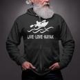Women's Kayaking Live Love Kayak Kayaker Canoe Boat Paddling Lover Zip Up Hoodie Women's Kayaking Live Love Kayak Kayaker Canoe Boat Paddling Lover Zip Up Hoodie
