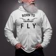 Swimmer Swim Team Born To Fly Butterfly Stroke Swimming Zip Up Hoodie