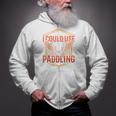 I Could Use A Good Paddling Canoe Canoeing Paddle Men Women Raglan Baseball Tee Zip Up Hoodie