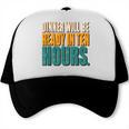Dinner Will Be Ready In Ten Hours BBQ Dad Grilling Smoker Trucker Cap, trending gift Dinner Will Be Ready In Ten Hours BBQ Dad Grilling Smoker Trucker Cap, trending gift