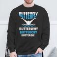 Butterfly Butterwhy Buttercry Swimming Swimmer Sweatshirt Gifts for Old Men Butterfly Butterwhy Buttercry Swimming Swimmer Sweatshirt Gifts for Old Men