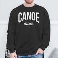 Canoeing Tee For Men Canoe Dude Sweatshirt Gifts for Old Men