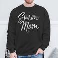 Cute Swimming Mom Mother's Day For Swimmers Swim Mom Sweatshirt Gifts for Old Men Cute Swimming Mom Mother's Day For Swimmers Swim Mom Sweatshirt Gifts for Old Men