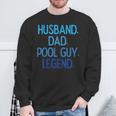 Husband Dad Pool Guy Legend Fathers Day Swimming Papa Sweatshirt Gifts for Old Men Husband Dad Pool Guy Legend Fathers Day Swimming Papa Sweatshirt Gifts for Old Men