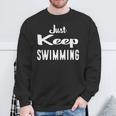 Just Keep Swimming T-Shirt Sweatshirt Gifts for Old Men Just Keep Swimming T-Shirt Sweatshirt Gifts for Old Men