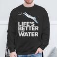 Life Is The Better In The Water Swimming Swimmers Sweatshirt Gifts for Old Men Life Is The Better In The Water Swimming Swimmers Sweatshirt Gifts for Old Men