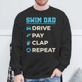 Swim Dad Drive Pay Clap Repeat Swimming Team Father Sweatshirt Gifts for Old Men