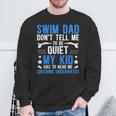 Swim Dad Swimming Dad Of A Swimmer Dad Swim Father Sweatshirt Gifts for Old Men Swim Dad Swimming Dad Of A Swimmer Dad Swim Father Sweatshirt Gifts for Old Men