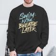 Swimmer Saying Swim Team Swimming Sweatshirt Gifts for Old Men