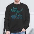 Swimming Eat Pasta Swim Fasta Swimmer Sweatshirt Gifts for Old Men Swimming Eat Pasta Swim Fasta Swimmer Sweatshirt Gifts for Old Men