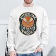 Kayak Canoe Paddle Either Oar Sweatshirt Gifts for Old Men