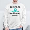 The Pool Is My Happy Place Swimming Quote Sweatshirt Gifts for Old Men The Pool Is My Happy Place Swimming Quote Sweatshirt Gifts for Old Men