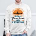 Real Grandmas Go Kayaking Yak Kayak Women Canoe Kayaker Sweatshirt Gifts for Old Men