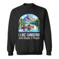 I Like Canoeing And Maybe 3 People Canoe Sweatshirt, trending gift I Like Canoeing And Maybe 3 People Canoe Sweatshirt, trending gift