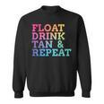 Float Drink Tan Repeat Summer Swimming Beach Pool Vacation Sweatshirt, trending gift