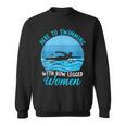 Here's To Swimming With Bow Legged Women Swimming Sweatshirt, trending gift