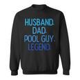 Husband Dad Pool Guy Legend Fathers Day Swimming Papa Sweatshirt, trending gift Husband Dad Pool Guy Legend Fathers Day Swimming Papa Sweatshirt, trending gift