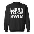 Learn To Swim Swimming Graphic Sweatshirt, trending gift Learn To Swim Swimming Graphic Sweatshirt, trending gift