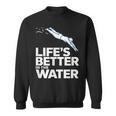 Life Is The Better In The Water Swimming Swimmers Sweatshirt, trending gift Life Is The Better In The Water Swimming Swimmers Sweatshirt, trending gift