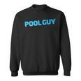 Pool Guy Swimming Pool Service Sweatshirt, trending gift Pool Guy Swimming Pool Service Sweatshirt, trending gift